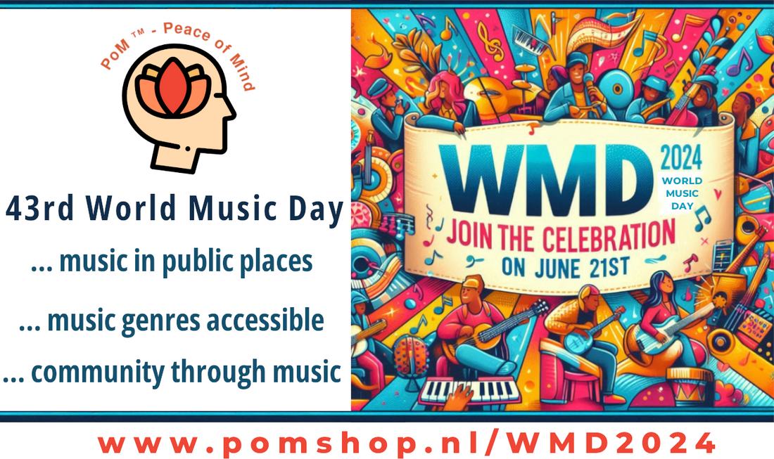 PoM promotes the WMD 2024: World Music Day ... a comprehensive overview (annual, 21st June)