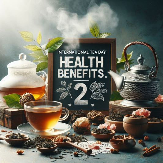 Intern. TEA DAY 2024: Tea for Your Health: A Steamy Brew of Benefits (part 2 of 3)