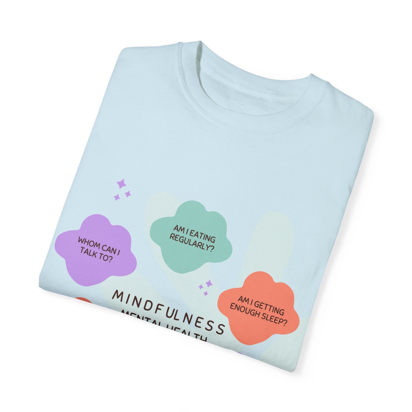 PoM's Mindfulness series ... "Mental Health Check" ... Unisex Garment-Dyed T-shirt (100% pre-shrunk cotton, soft washed - six sizes (S-3XL), 9 background colours)