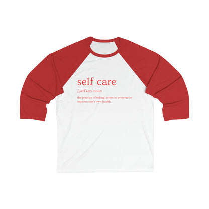 PoM's Mindfulness series ... Self-Care (Definition) ... Unisex 3\4 Sleeve Baseball Tee (5 sizes, five different colours + white/black invert)