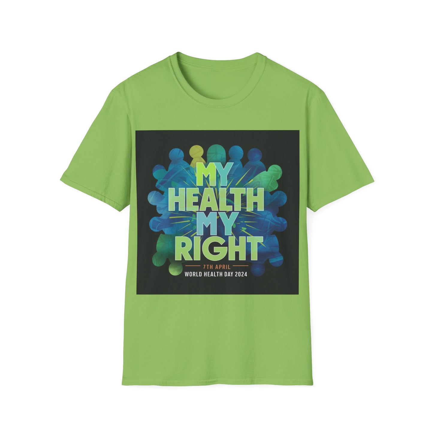 PoM's special series "International World HEALTH Day 2024 (7th April)" ... My Health, my right. - Unisex Softstyle T-Shirt (Print Front)