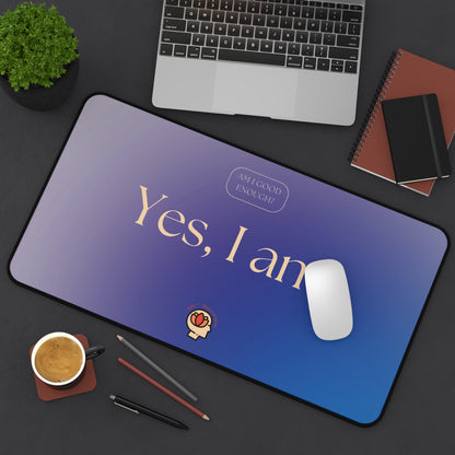 PoM's Mindfulness & Self Motivation series ... Am I good enough ? - Yes, I am. - durable Mouse pad - Desk Mat (neopren, anti-slip)