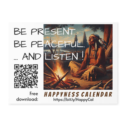 PoM's Mindfulness Collection ... NEW: Yard Sign "Be PRESENT. Be PEACEFUL. - And LISTEN!" (18 x 24 inch ... 45.7 x 60.9 cm, print on both sides)