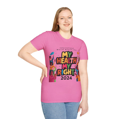 PoM's special series "International World HEALTH Day 2024 (7th April)" ... My Health, my right. - Unisex Softstyle T-Shirt (Print Front)