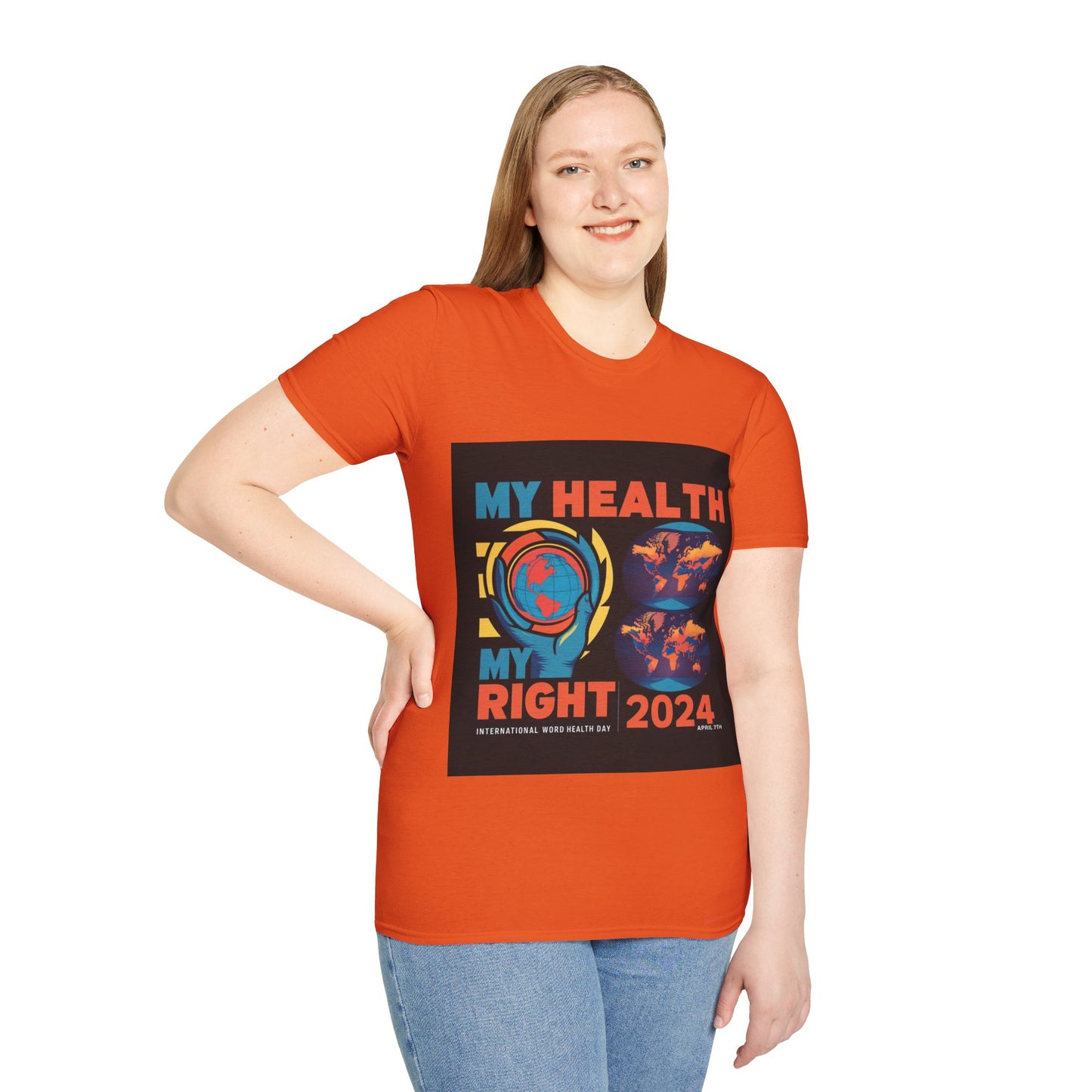 PoM's special series "International World HEALTH Day 2024 (7th April)" ... My Health, my right. - Unisex Softstyle T-Shirt (Print Front)