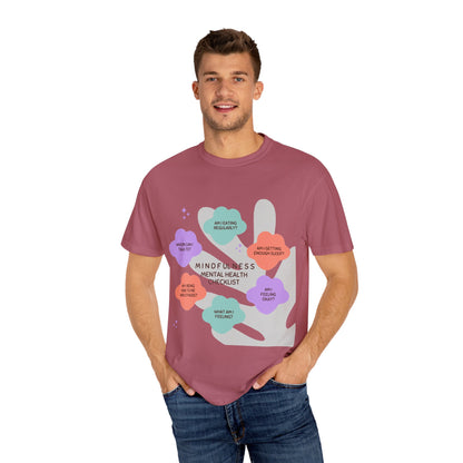 PoM's Mindfulness series ... "Mental Health Check" ... Unisex Garment-Dyed T-shirt (100% pre-shrunk cotton, soft washed - six sizes (S-3XL), 9 background colours)