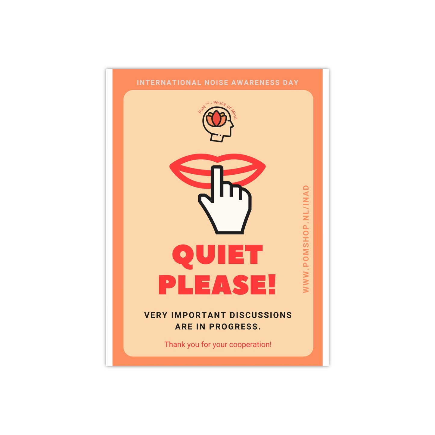 PoM's International NOISE AWARENESS Day series .... QUIET PLEASE poster (Satin paper, 300gsm, 6 sizes)