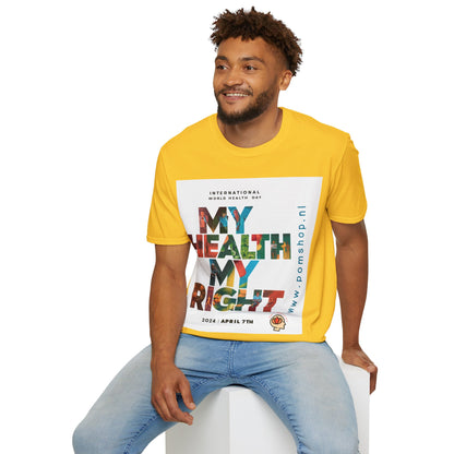 PoM's special series "International World HEALTH Day 2024 (7th April)" ... My Health, my right. - Unisex Softstyle T-Shirt (Print Front)