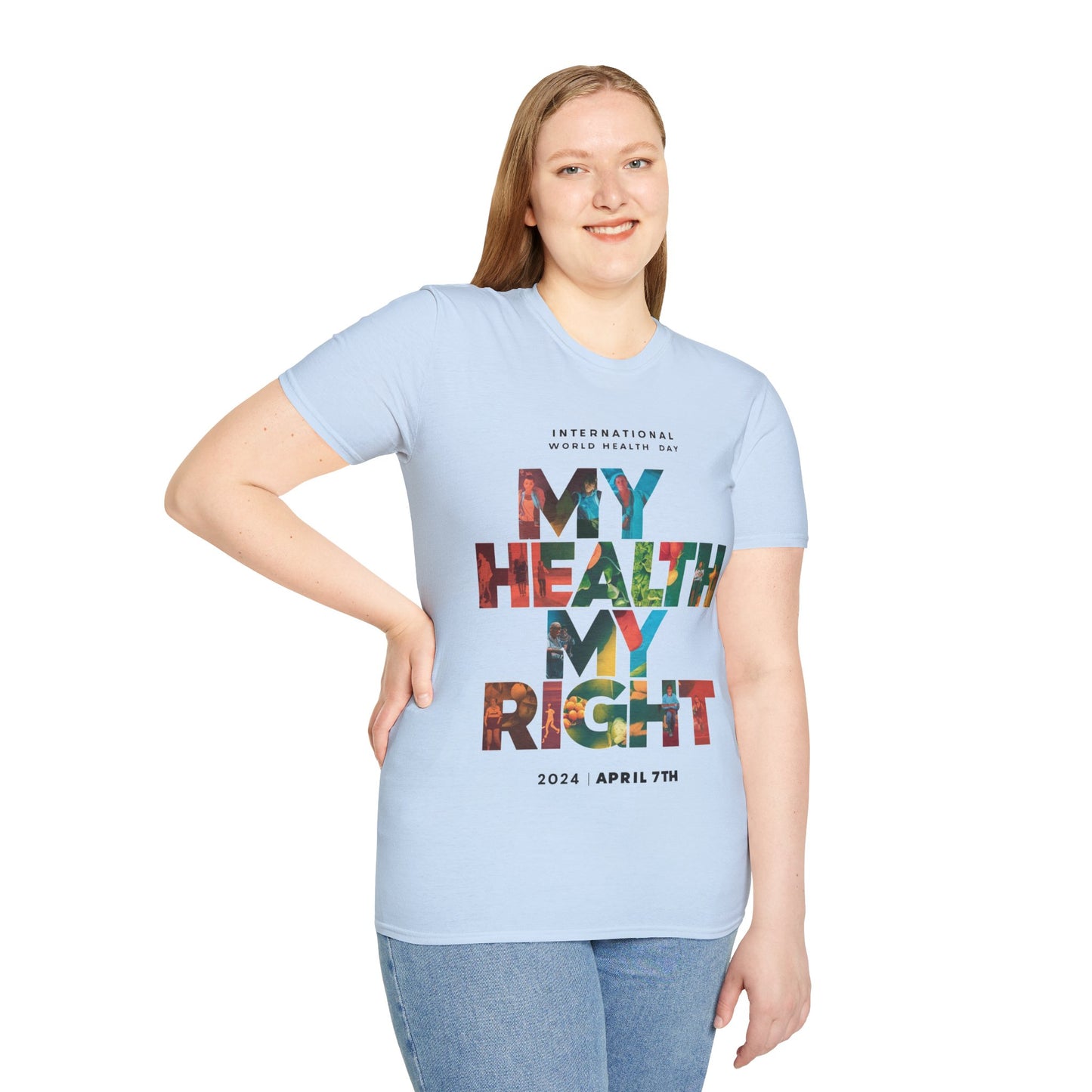 PoM's special series "International World HEALTH Day 2024 (7th April)" ... My Health, my right. - Unisex Softstyle T-Shirt (Print Front)