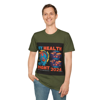 PoM's special series "International World HEALTH Day 2024 (7th April)" ... My Health, my right. - Unisex Softstyle T-Shirt (Print Front)