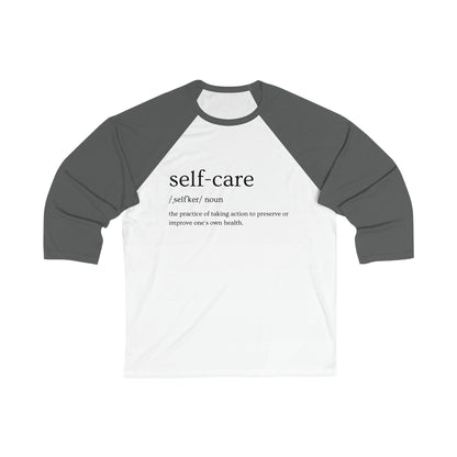 PoM's Mindfulness series ... Self-Care (Definition) ... Unisex 3\4 Sleeve Baseball Tee (5 sizes, five different colours + white/black invert)