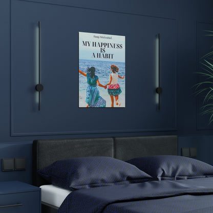 PoM's series of Mindfulness & Self-Motivation .... "My Happyness is a Habit" (version C) ... Self affirmation poster (Satin paper, 300gsm, 6 sizes)