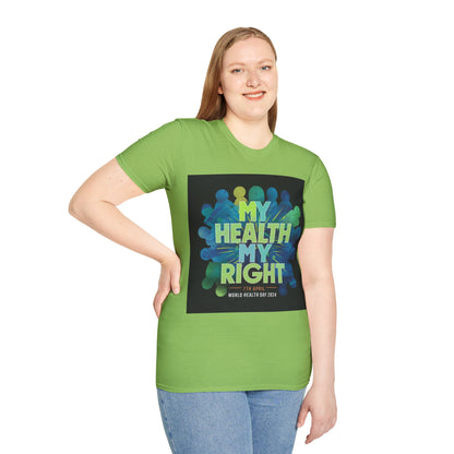 PoM's special series "International World HEALTH Day 2024 (7th April)" ... My Health, my right. - Unisex Softstyle T-Shirt (Print Front)