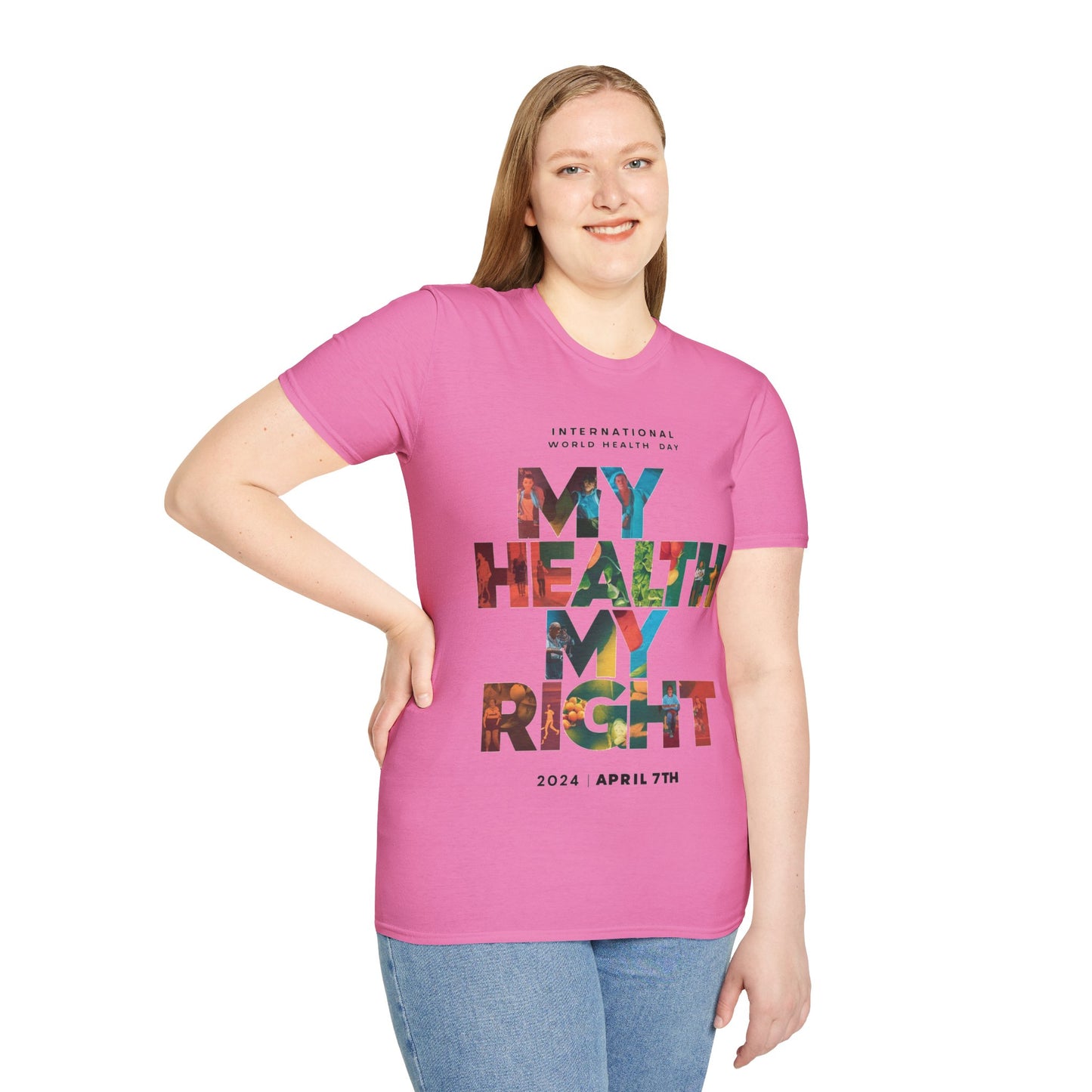 PoM's special series "International World HEALTH Day 2024 (7th April)" ... My Health, my right. - Unisex Softstyle T-Shirt (Print Front)