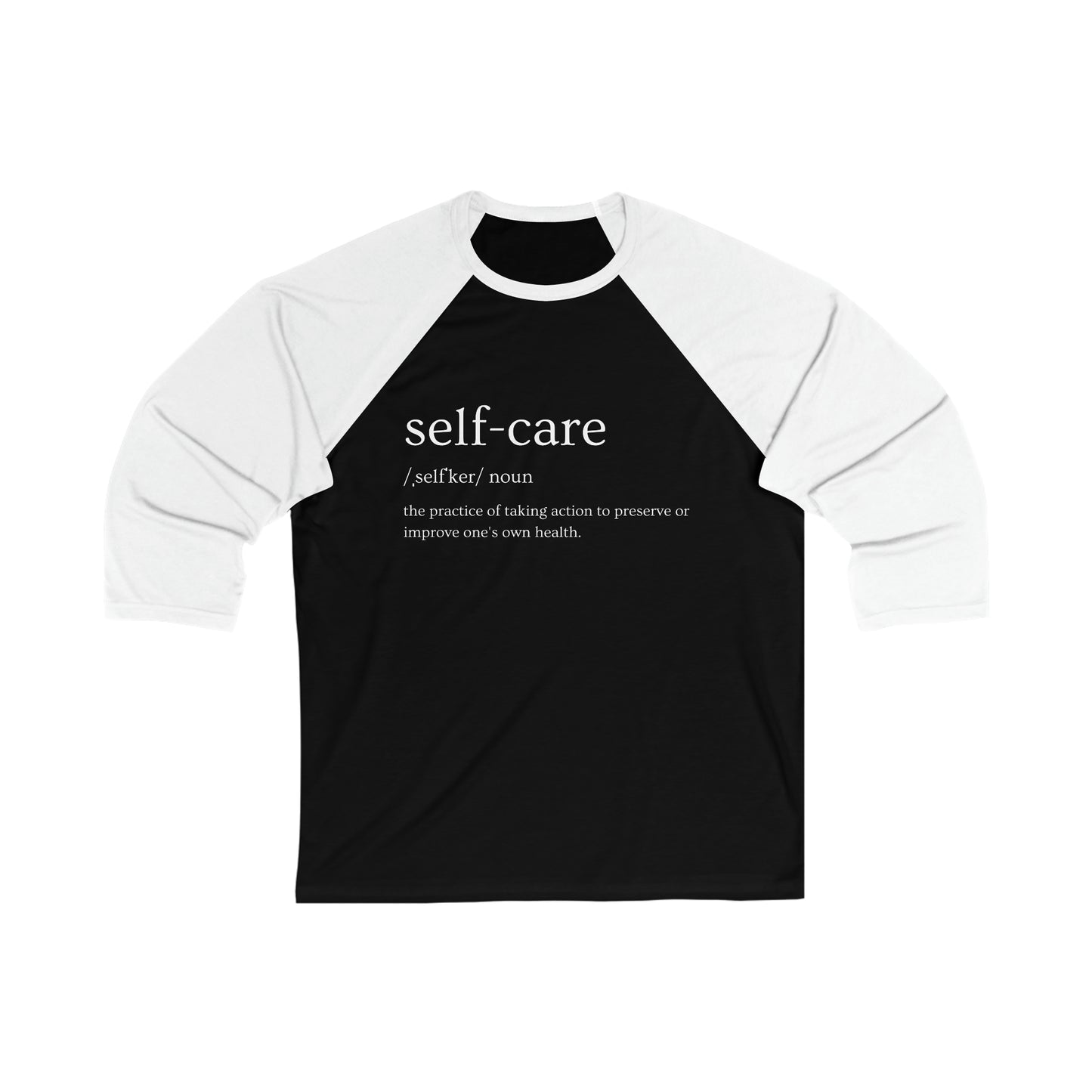 PoM's Mindfulness series ... Self-Care (Definition) ... Unisex 3\4 Sleeve Baseball Tee (5 sizes, five different colours + white/black invert)