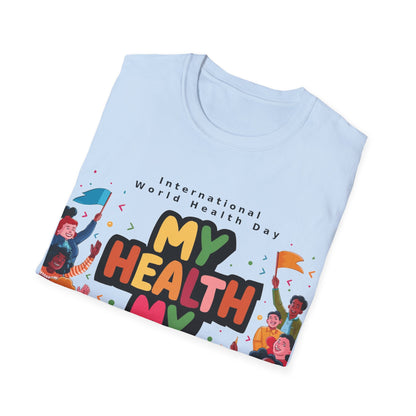 PoM's special series "International World HEALTH Day 2024 (7th April)" ... My Health, my right. - Unisex Softstyle T-Shirt (Print Front)