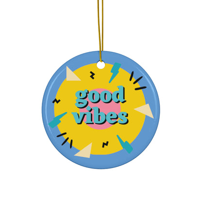 PoM's Mindfulness series ... Good Vibes ... Ceramic Ornaments (2 sided print, 2.5 mm thickness, 1pc or in bundles: 3pcs, 5pcs, 10pcs)