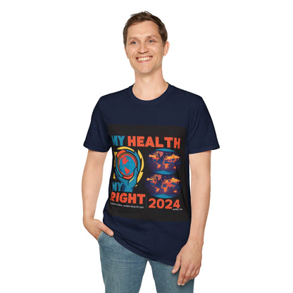 PoM's special series "International World HEALTH Day 2024 (7th April)" ... My Health, my right. - Unisex Softstyle T-Shirt (Print Front)