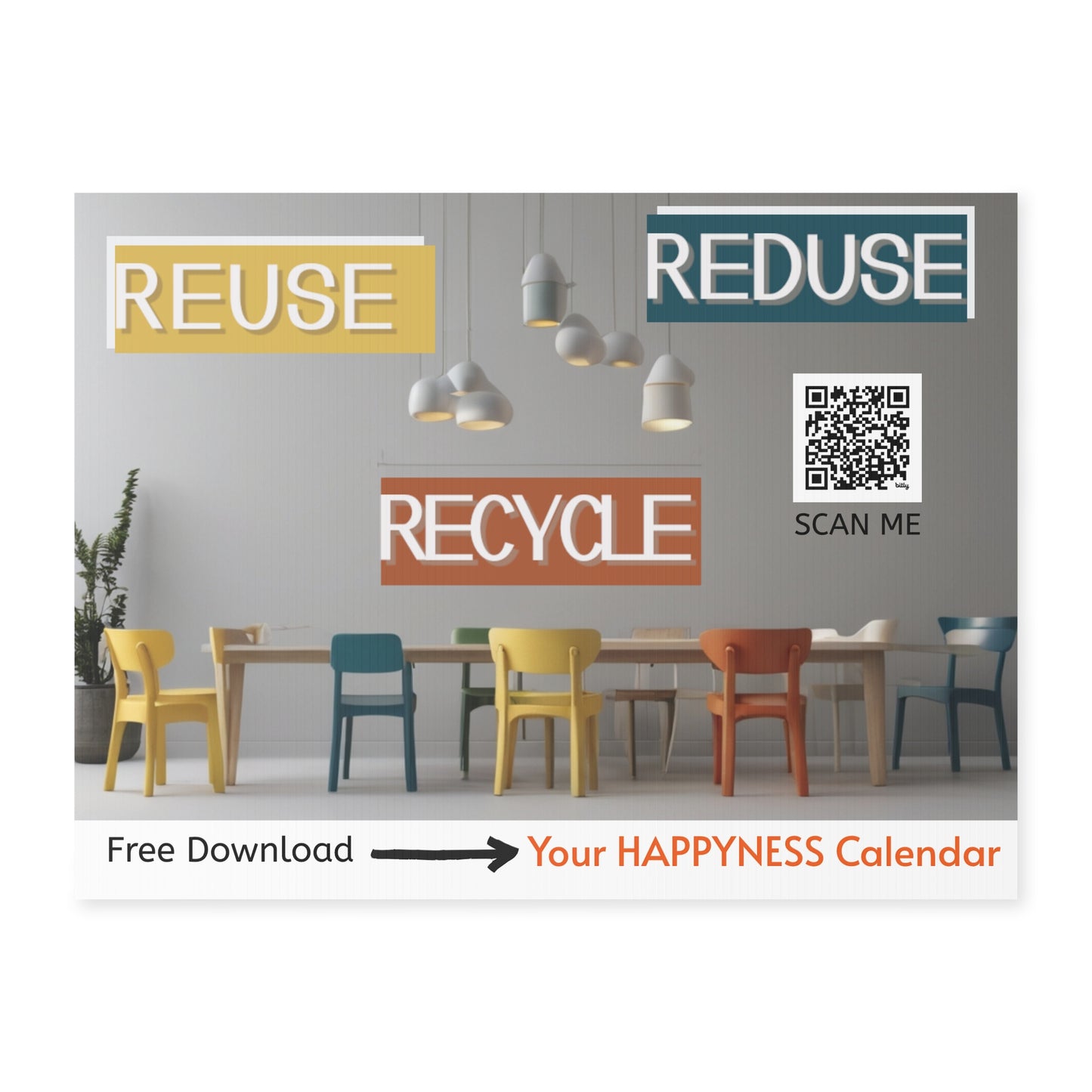 PoM's Mindfulness Collection ... NEW: Yard Sign "RE-CYCLE, RE-USE, RE-DUSE" (18 x 24 inch ... 45.7 x 60.9 cm, print on both sides)