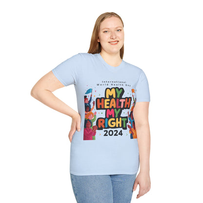 PoM's special series "International World HEALTH Day 2024 (7th April)" ... My Health, my right. - Unisex Softstyle T-Shirt (Print Front)