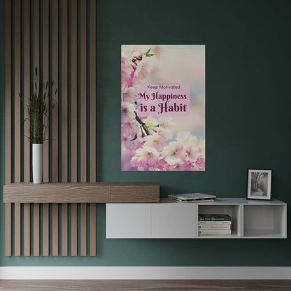 PoM's series of Mindfulness & Self-Motivation .... "My Happyness is a Habit" (V2) ... Self affirmation poster (Satin paper, 300gsm, 6 sizes)