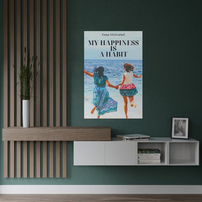 PoM's series of Mindfulness & Self-Motivation .... "My Happyness is a Habit" (version C) ... Self affirmation poster (Satin paper, 300gsm, 6 sizes)