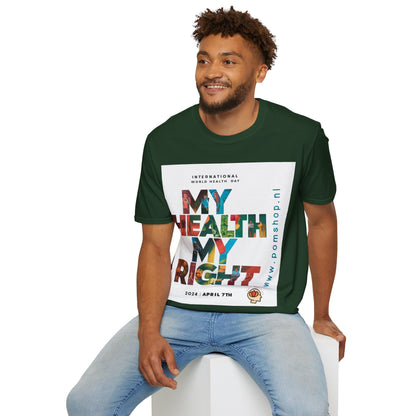 PoM's special series "International World HEALTH Day 2024 (7th April)" ... My Health, my right. - Unisex Softstyle T-Shirt (Print Front)