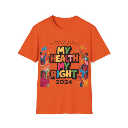 PoM's special series "International World HEALTH Day 2024 (7th April)" ... My Health, my right. - Unisex Softstyle T-Shirt (Print Front)