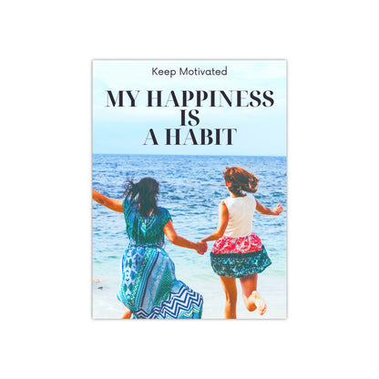 PoM's series of Mindfulness & Self-Motivation .... "My Happyness is a Habit" (version C) ... Self affirmation poster (Satin paper, 300gsm, 6 sizes)