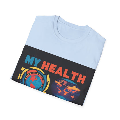 PoM's special series "International World HEALTH Day 2024 (7th April)" ... My Health, my right. - Unisex Softstyle T-Shirt (Print Front)