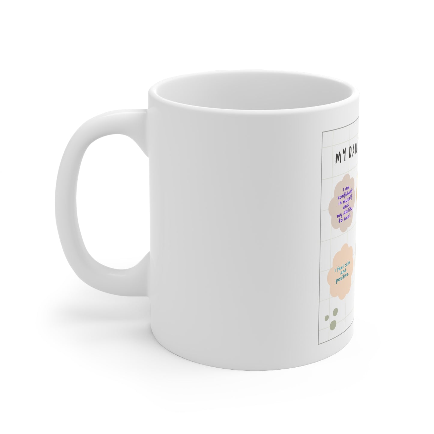 PoM's Mindfulness series ... "My Daily Affirmations (= 6 princips)" ... White Ceramic Mug (11oz / 0.33 l, BPA and lead-free, microwave & dishwasher-safe)