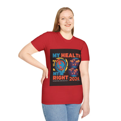 PoM's special series "International World HEALTH Day 2024 (7th April)" ... My Health, my right. - Unisex Softstyle T-Shirt (Print Front)