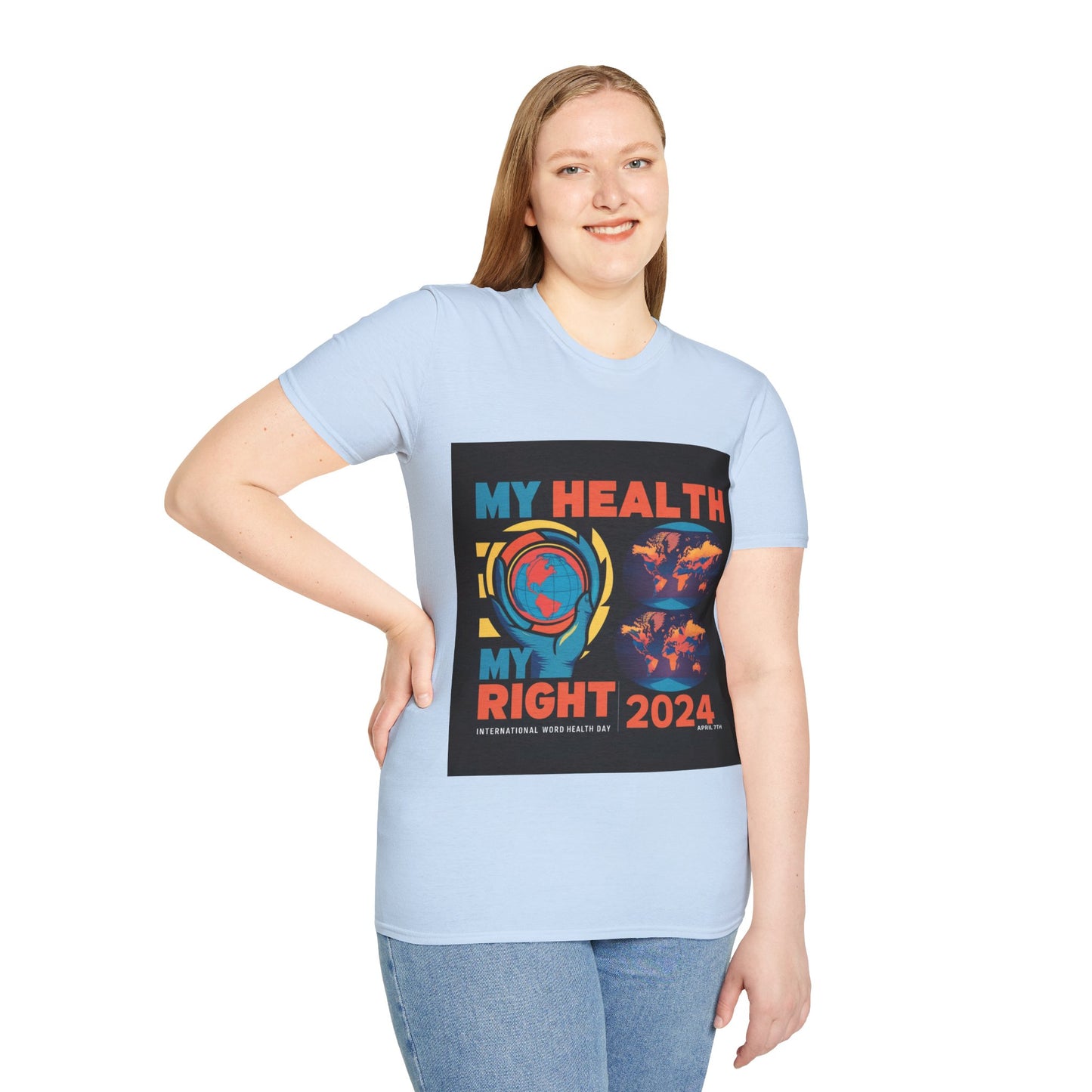 PoM's special series "International World HEALTH Day 2024 (7th April)" ... My Health, my right. - Unisex Softstyle T-Shirt (Print Front)