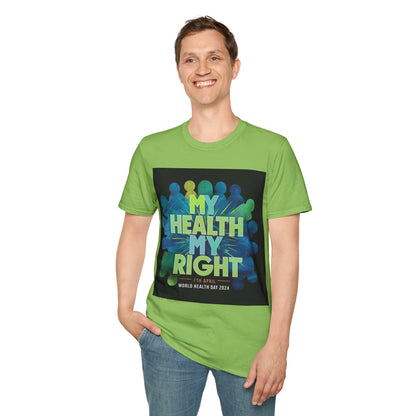 PoM's special series "International World HEALTH Day 2024 (7th April)" ... My Health, my right. - Unisex Softstyle T-Shirt (Print Front)