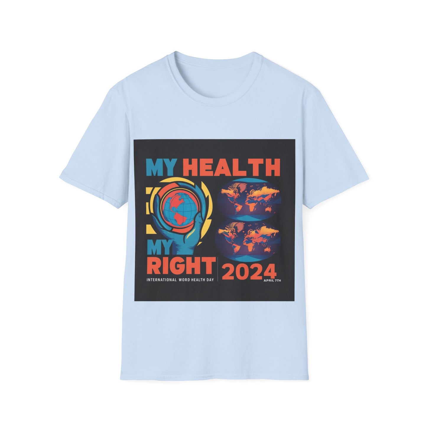 PoM's special series "International World HEALTH Day 2024 (7th April)" ... My Health, my right. - Unisex Softstyle T-Shirt (Print Front)