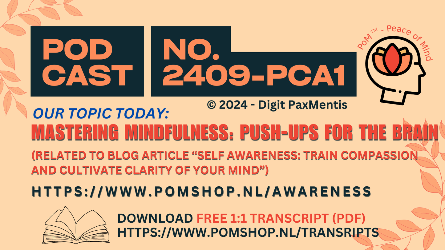 Transcript Release (podcast production on 18th October 2024): Mastering Mindfulness - Push-Ups for the Brain