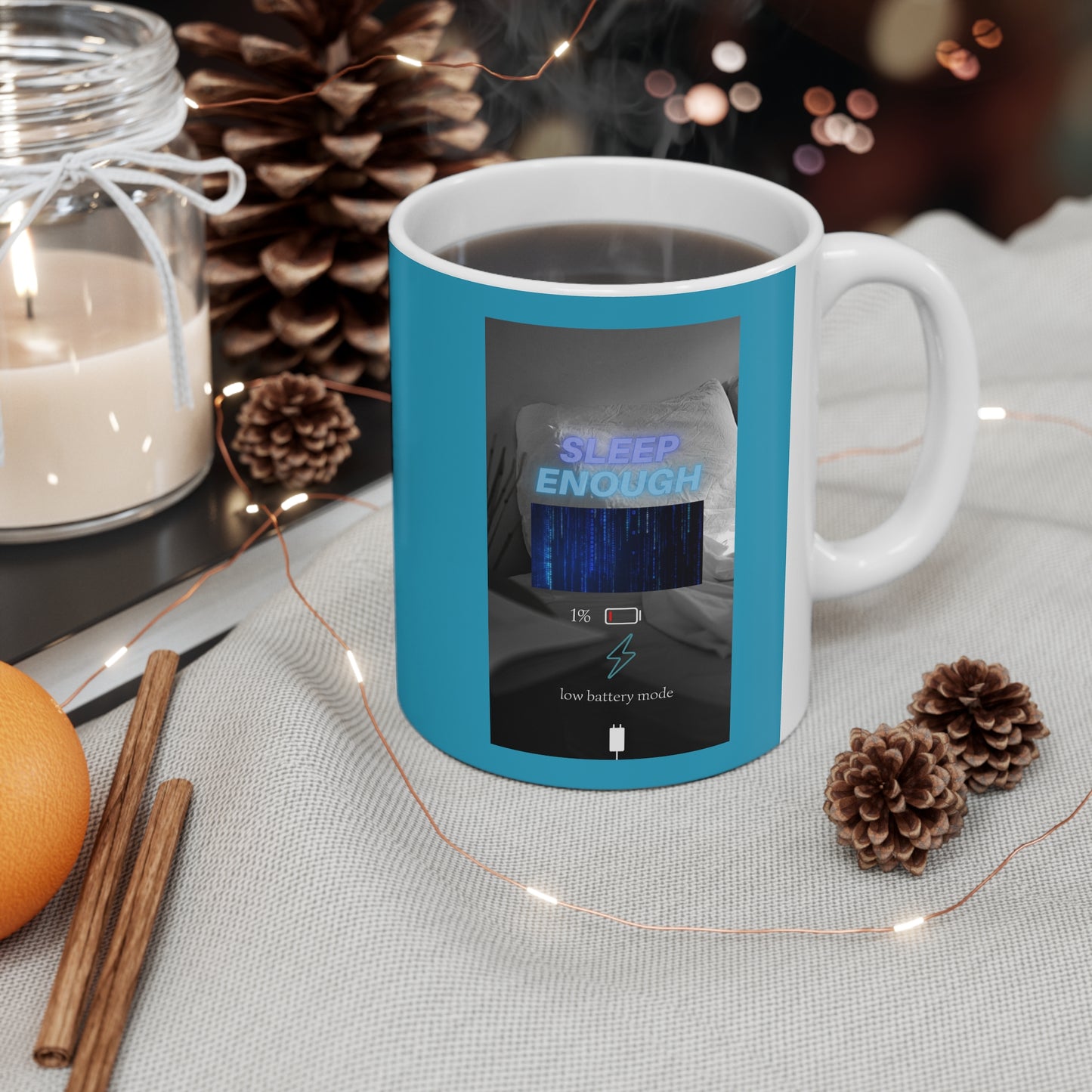 PoM's Mindfulness series ... "Sleep enough ... 1% low battery mode" ...  Turquoise / White Ceramic Mug (11oz / 0.33 l, BPA and lead-free, microwave & dishwasher-safe)