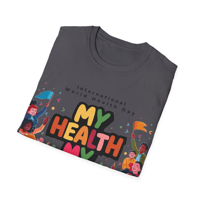 PoM's special series "International World HEALTH Day 2024 (7th April)" ... My Health, my right. - Unisex Softstyle T-Shirt (Print Front)