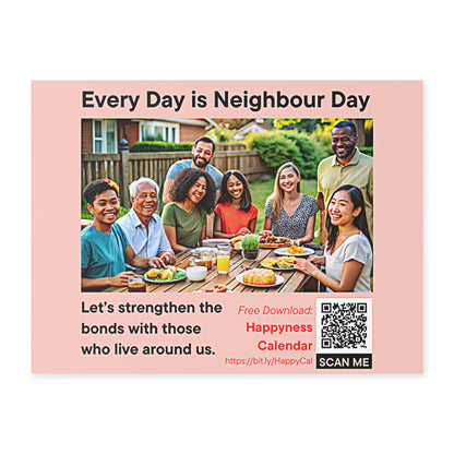 PoM's Mindfulness Collection ... NEW: Yard Sign "EVERY DAY IS NEIGHBOUR DAY" (18 x 24 inch ... 45.7 x 60.9 cm, print on both sides)