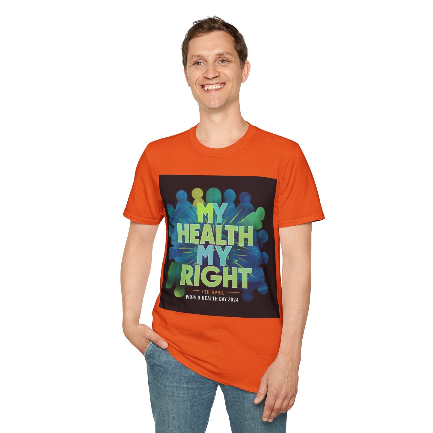 PoM's special series "International World HEALTH Day 2024 (7th April)" ... My Health, my right. - Unisex Softstyle T-Shirt (Print Front)