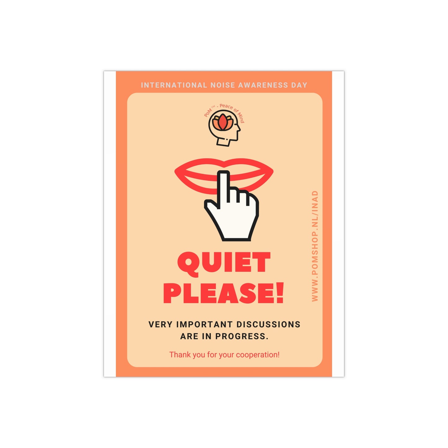 PoM's International NOISE AWARENESS Day series .... QUIET PLEASE poster (Satin paper, 300gsm, 6 sizes)