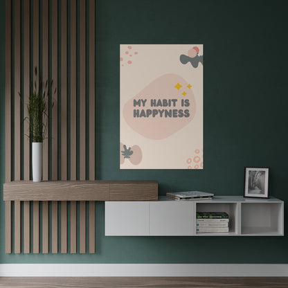 PoM's series of Mindfulness & Self-Motivation .... "My Habit is Happyness" self affirmation poster (Satin paper, 300gsm, 6 sizes)