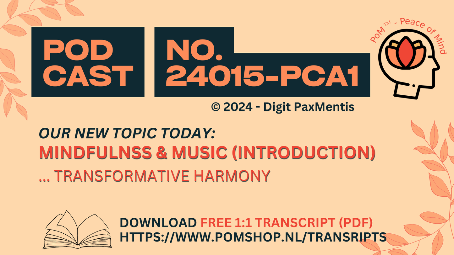 Transcript Release (podcast production on 29th Dec 2024): Mindfulness & Music (Introduction)