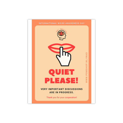 PoM's International NOISE AWARENESS Day series .... QUIET PLEASE poster (Satin paper, 300gsm, 6 sizes)