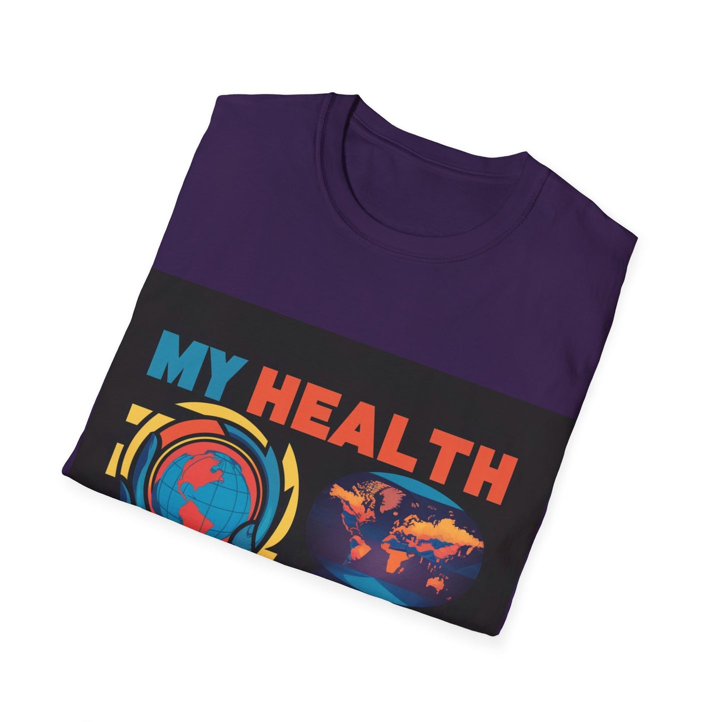 PoM's special series "International World HEALTH Day 2024 (7th April)" ... My Health, my right. - Unisex Softstyle T-Shirt (Print Front)