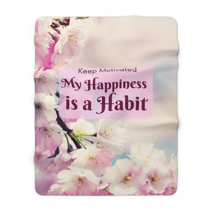 PoM's series of Mindfulness & Self Motivation ... My Happyness is a Habit (V2) ... Sherpa Fleece Blanket (extra warm, 3mm thick fleece)