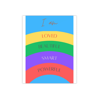 PoM's series of Mindfulness & Self-Motivation .... "I am loved ..." self affirmation poster (Satin paper, 300gsm, 5 sizes)