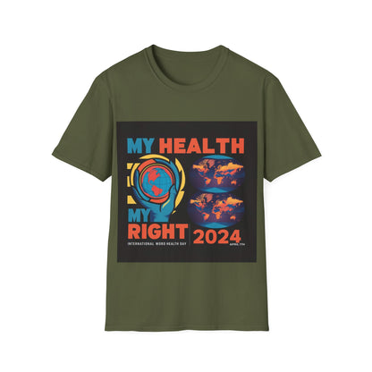 PoM's special series "International World HEALTH Day 2024 (7th April)" ... My Health, my right. - Unisex Softstyle T-Shirt (Print Front)