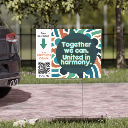 PoM's Mindfulness Collection ... NEW (Promo): Yard Sign "TOGETHER WE CAN. - UNITED IN HARMONY." (18 x 24 inch ... 45.7 x 60.9 cm, print on both sides)