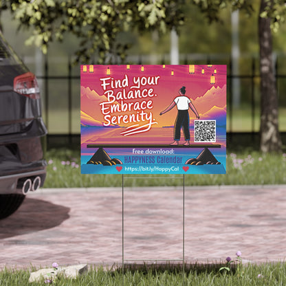 PoM's Mindfulness Collection ... NEW: Yard Sign "Find Your BALANCE. - Embrace SERENITY" (18 x 24 inch ... 45.7 x 60.9 cm, print on both sides)